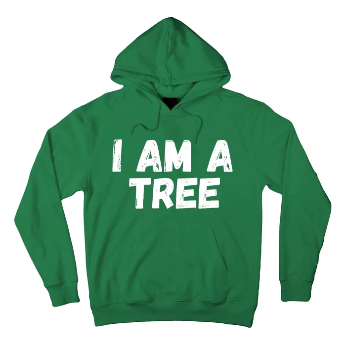 Im A Tree Funny Halloween I Am A Tree Halloween Costume Halloween Party Hoodie