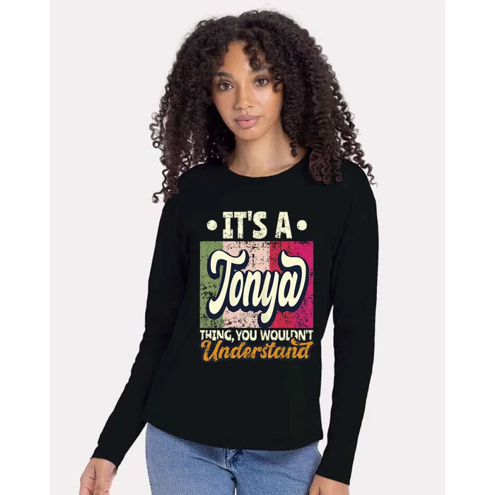 Its A Tonya Thing You Wouldnt Understand Womens Cotton Relaxed Long Sleeve T-Shirt