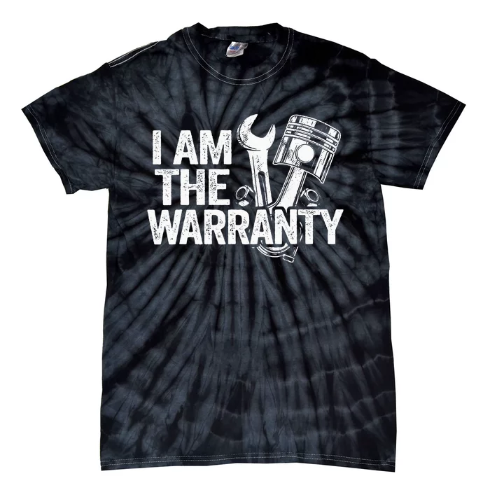 I Am The Warranty Race Car Parts Repair Guy Funny Mechanic Tie-Dye T-Shirt