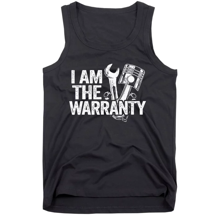 I Am The Warranty Race Car Parts Repair Guy Funny Mechanic Tank Top