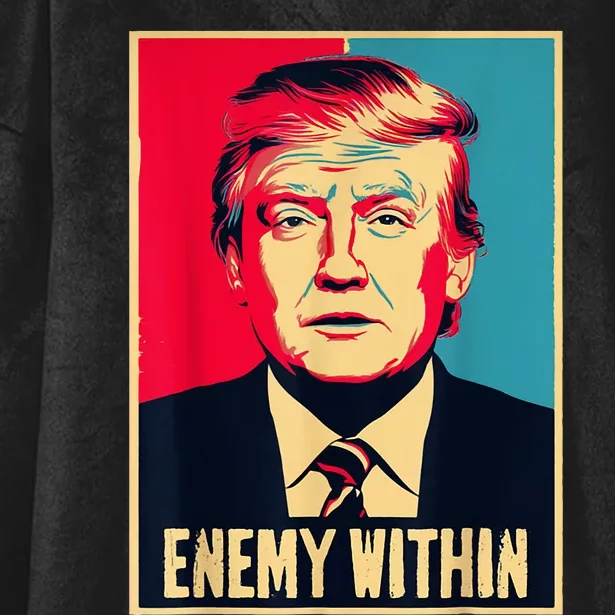 I Am The Enemy Within Pun Harris And Trump Hooded Wearable Blanket