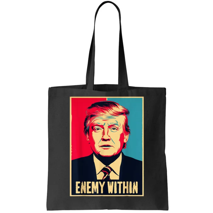 I Am The Enemy Within Pun Harris And Trump Tote Bag