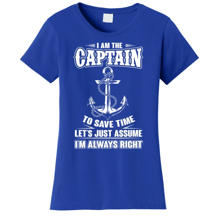 I Am The Captain Boat Captain Funny Gift Women's T-Shirt