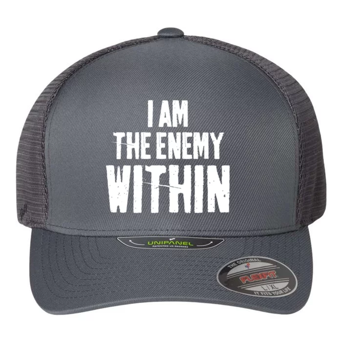 I Am The Enemy Within Flexfit Unipanel Trucker Cap