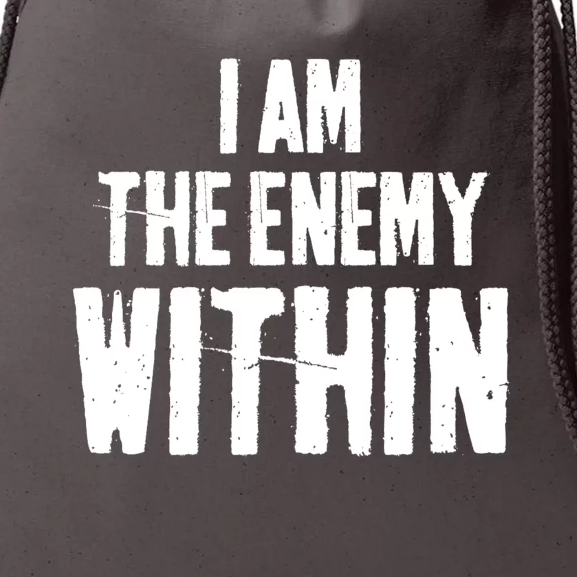 I Am The Enemy Within Drawstring Bag