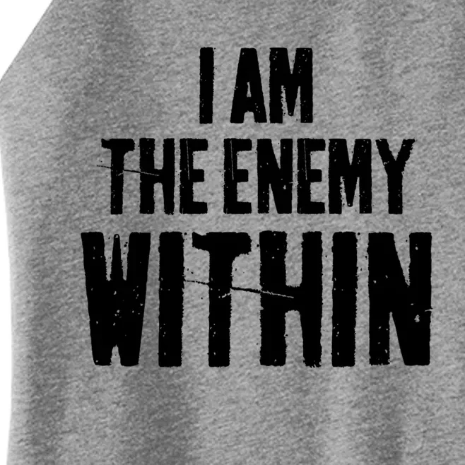 I Am The Enemy Within Women’s Perfect Tri Rocker Tank