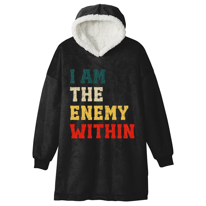 I Am The Enemy Within Kamala Harris Vs Trump Hooded Wearable Blanket