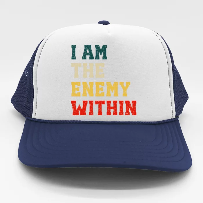 I Am The Enemy Within Kamala Harris Vs Trump Trucker Hat