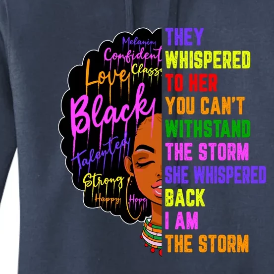 I Am The Storm Black Juneteenth Black History Month Meaningful Gift Women's Pullover Hoodie