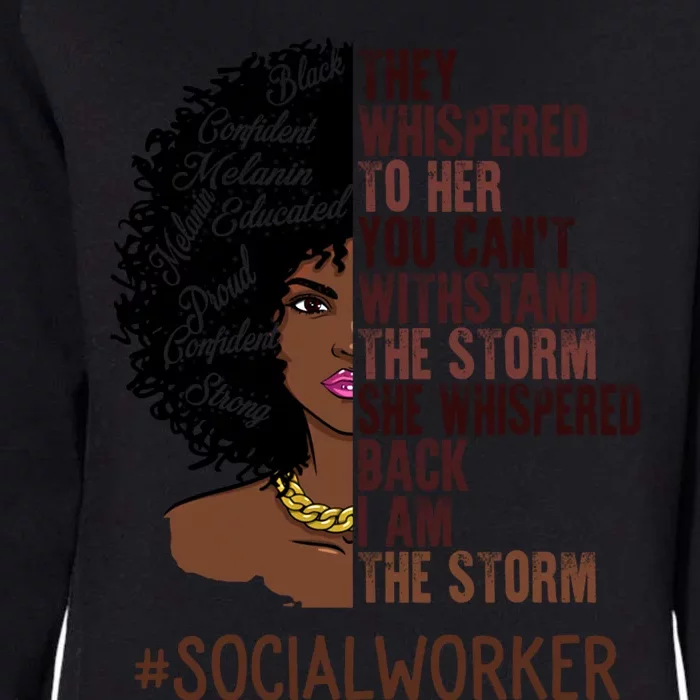 I Am The Storm Social Worker African American Gift Womens California Wash Sweatshirt