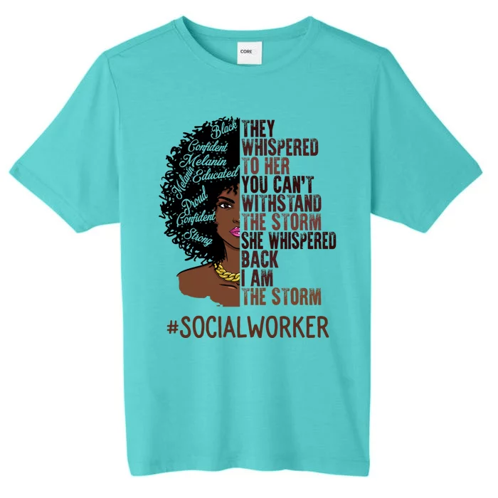 I Am The Storm Social Worker African American Gift ChromaSoft Performance T-Shirt