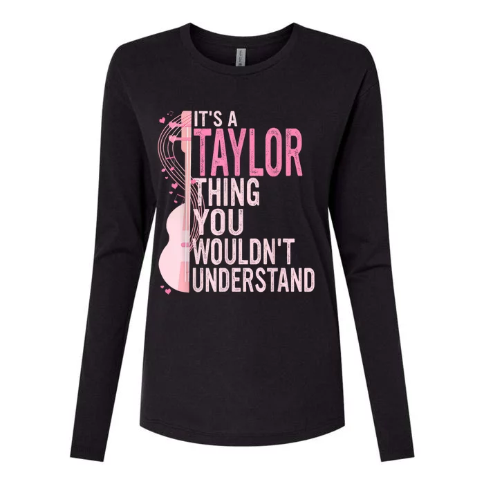 ItS A Taylor Thing You WouldnT Understand Womens Cotton Relaxed Long Sleeve T-Shirt