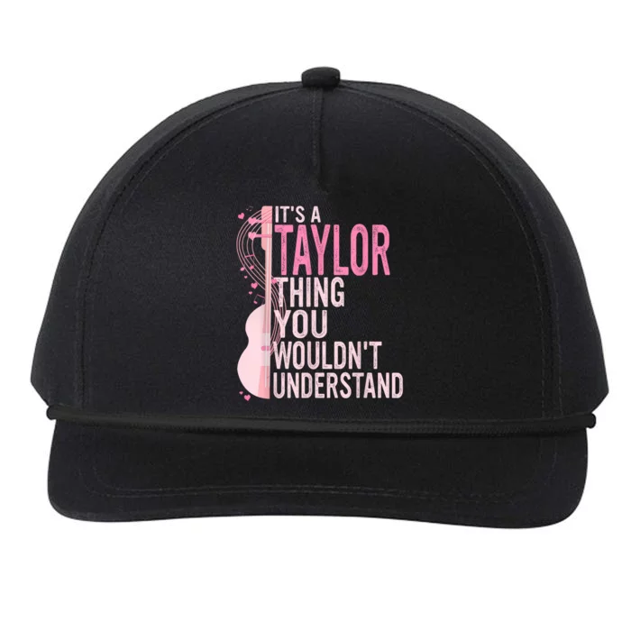 ItS A Taylor Thing You WouldnT Understand Snapback Five-Panel Rope Hat