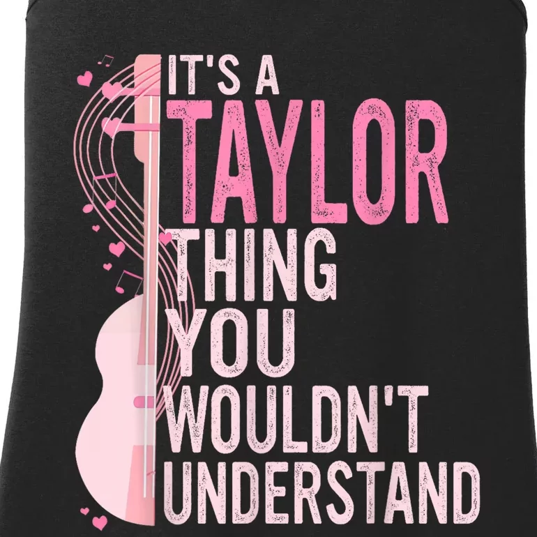 ItS A Taylor Thing You WouldnT Understand Ladies Essential Tank