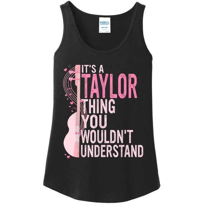 ItS A Taylor Thing You WouldnT Understand Ladies Essential Tank