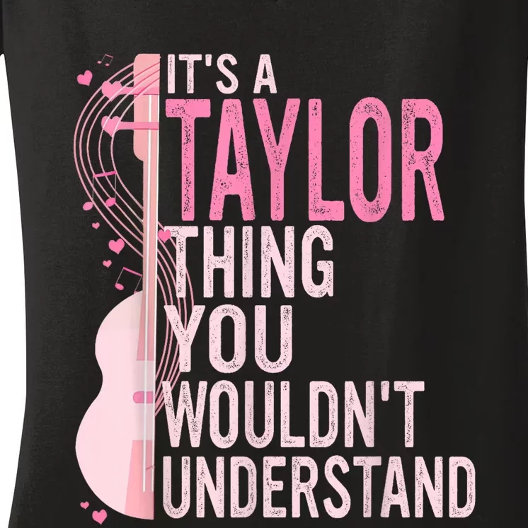 ItS A Taylor Thing You WouldnT Understand Women's V-Neck T-Shirt