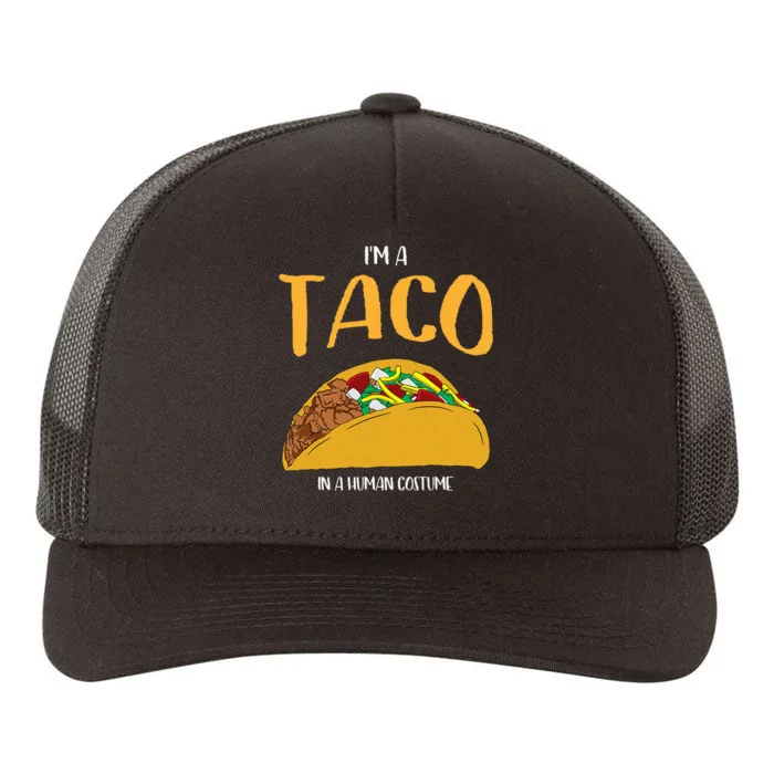 Im A Taco In A Human Costume Halloween Cosplay Easy Outfit Yupoong Adult 5-Panel Trucker Hat