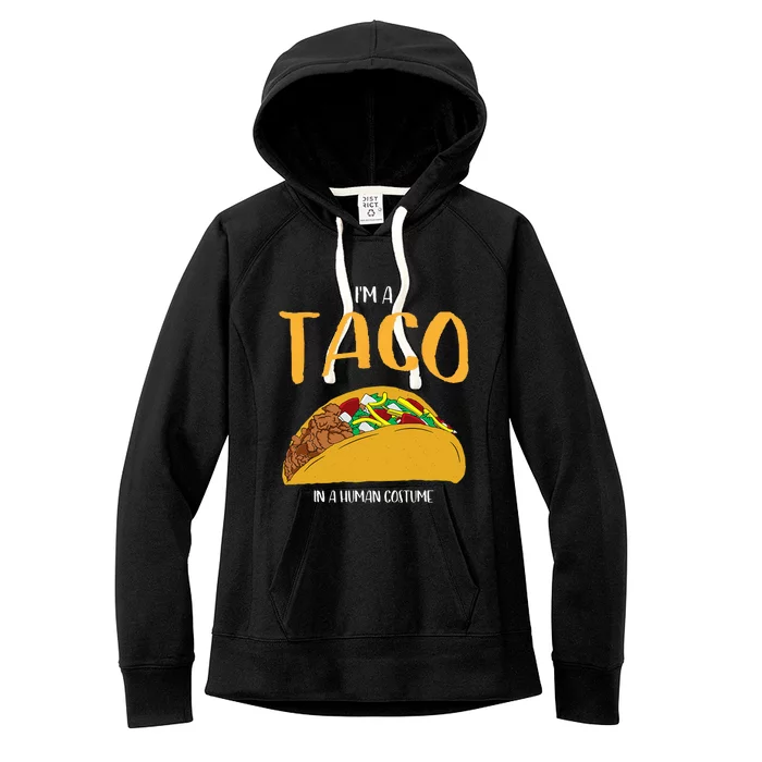 Im A Taco In A Human Costume Halloween Cosplay Easy Outfit Women's Fleece Hoodie