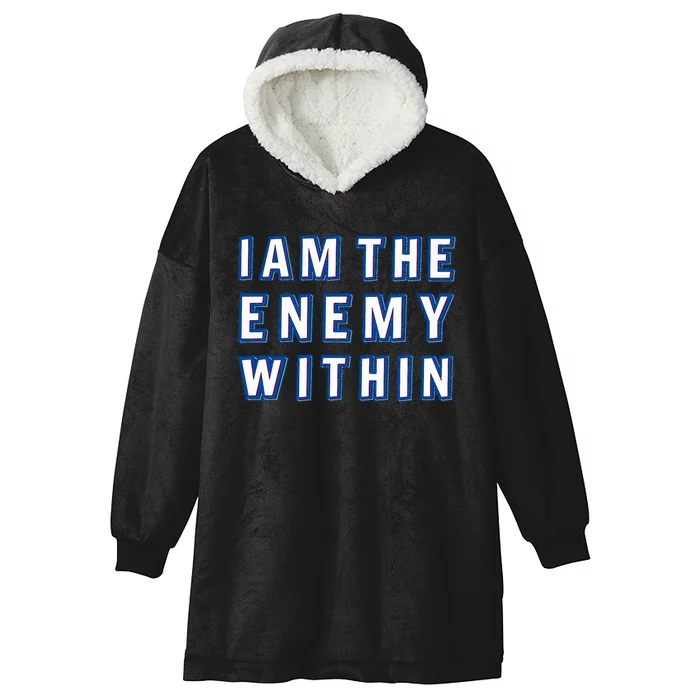 I Am The Enemy Within Vote Blue Harris Walz Hooded Wearable Blanket