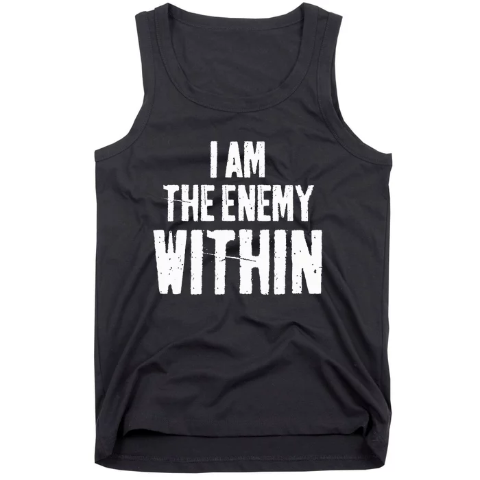 I Am The Enemy Within Pun Vintage The Enemy Within Tank Top