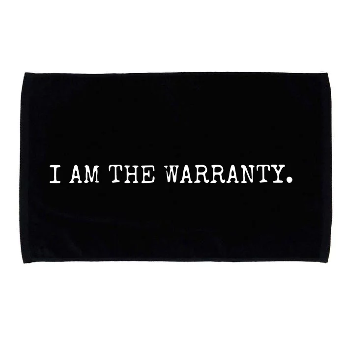 I AM THE WARRANTY I Fix It Myself Microfiber Hand Towel