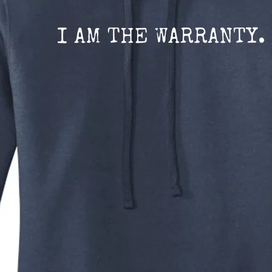 I AM THE WARRANTY I Fix It Myself Women's Pullover Hoodie