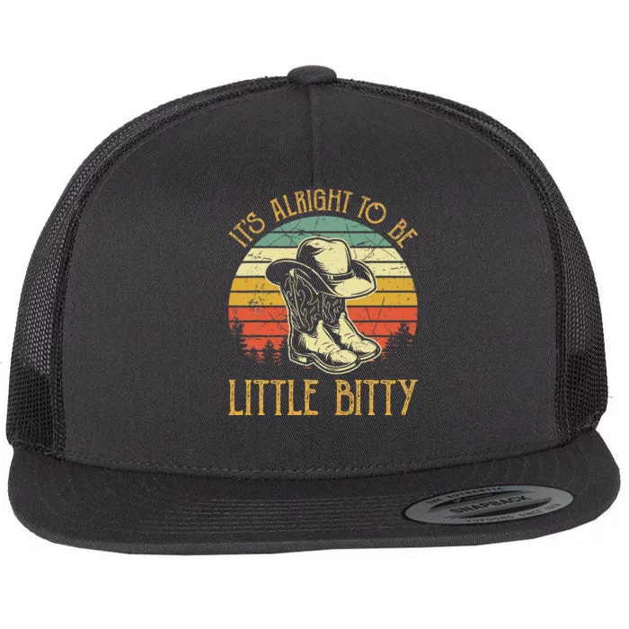 It’S Alright To Be Little Bitty Country Music Flat Bill Trucker Hat