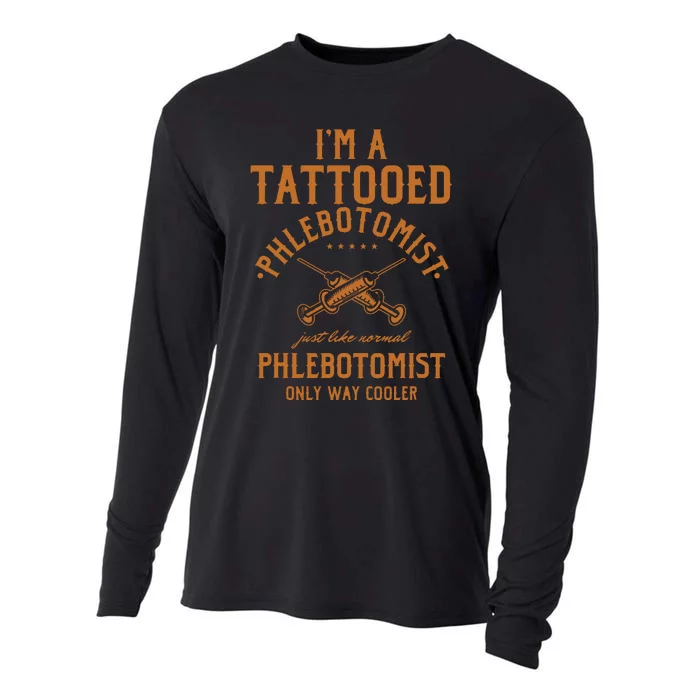 Im A Tattooed Phlebotomist Phlebotomy Nurse Cooling Performance Long Sleeve Crew