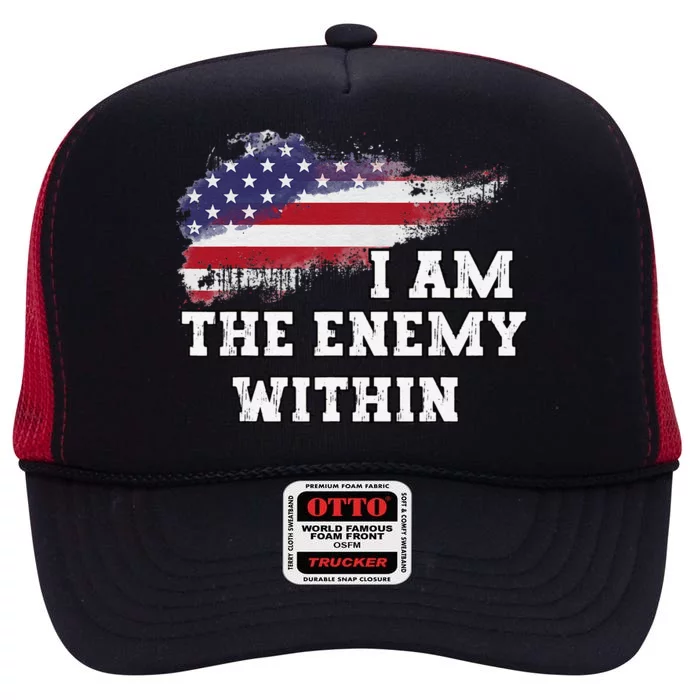 I Am The Enemy Within Gift High Crown Mesh Trucker Hat