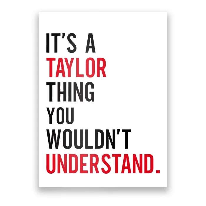 ItS A Taylor Thing You WouldnT Understand Poster