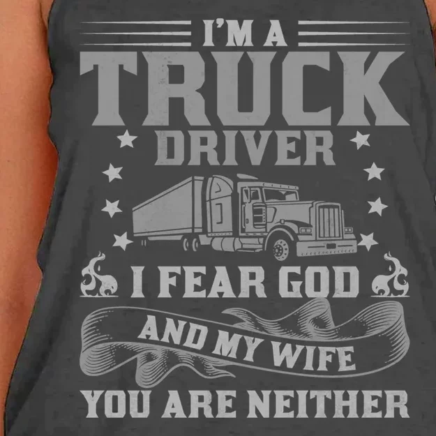 I'm A Truck Driver I Fear God And My Wife Funny Trucker Women's Knotted Racerback Tank