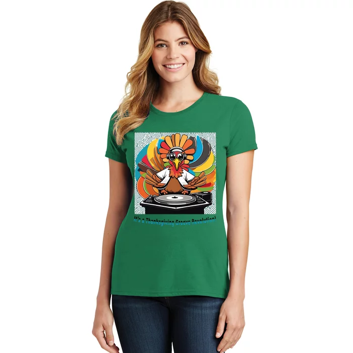 Its A Thanksgiving Groove Revolution Funny Thanksgiving Dj Turkey Funny Turkey Women's T-Shirt