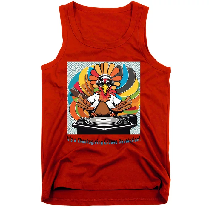 Its A Thanksgiving Groove Revolution Funny Thanksgiving Dj Turkey Funny Turkey Tank Top