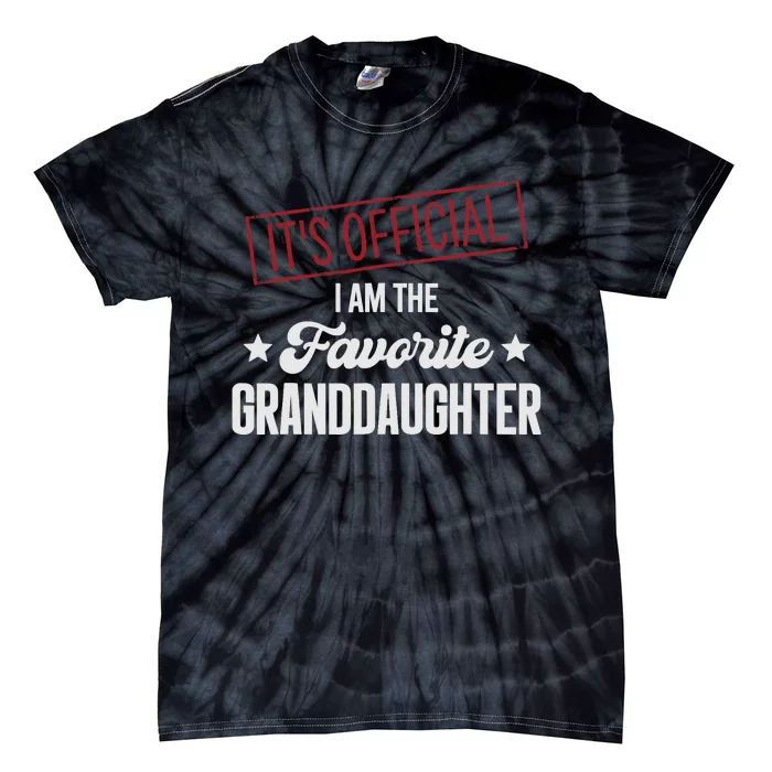 I Am The Favorite Granddaughter Funny Tie-Dye T-Shirt