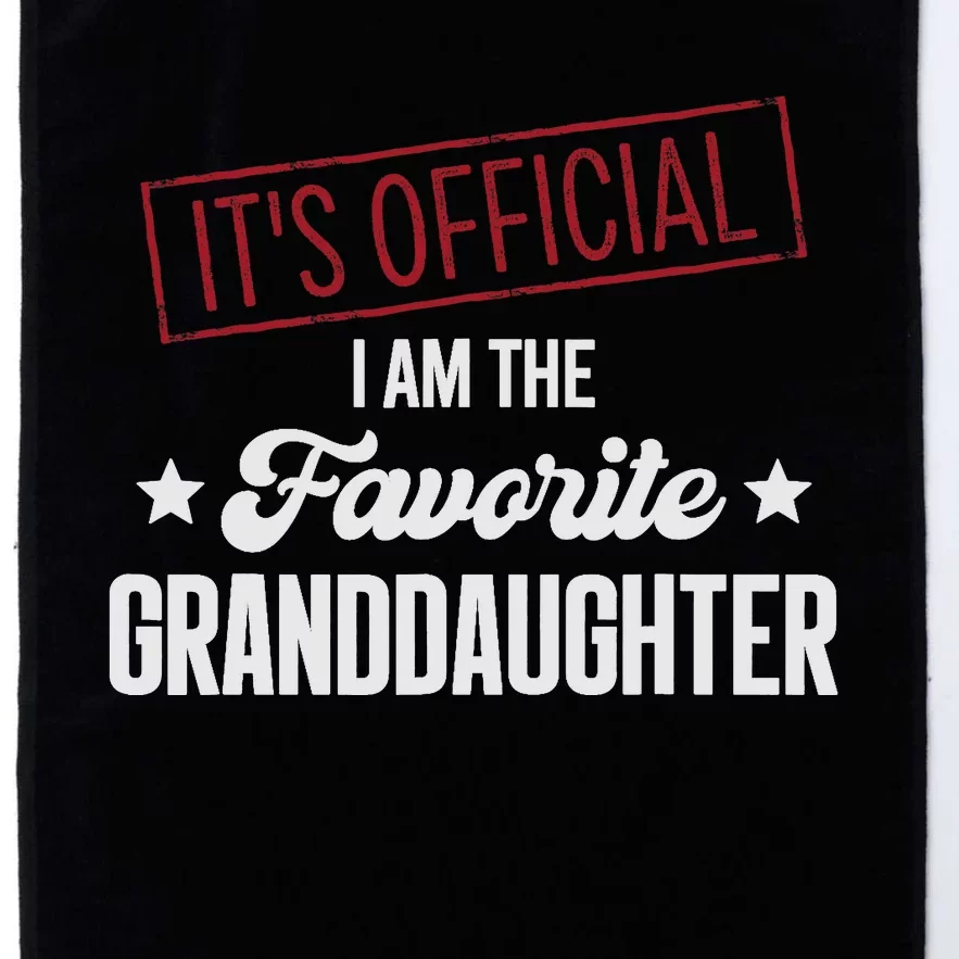 I Am The Favorite Granddaughter Funny Platinum Collection Golf Towel