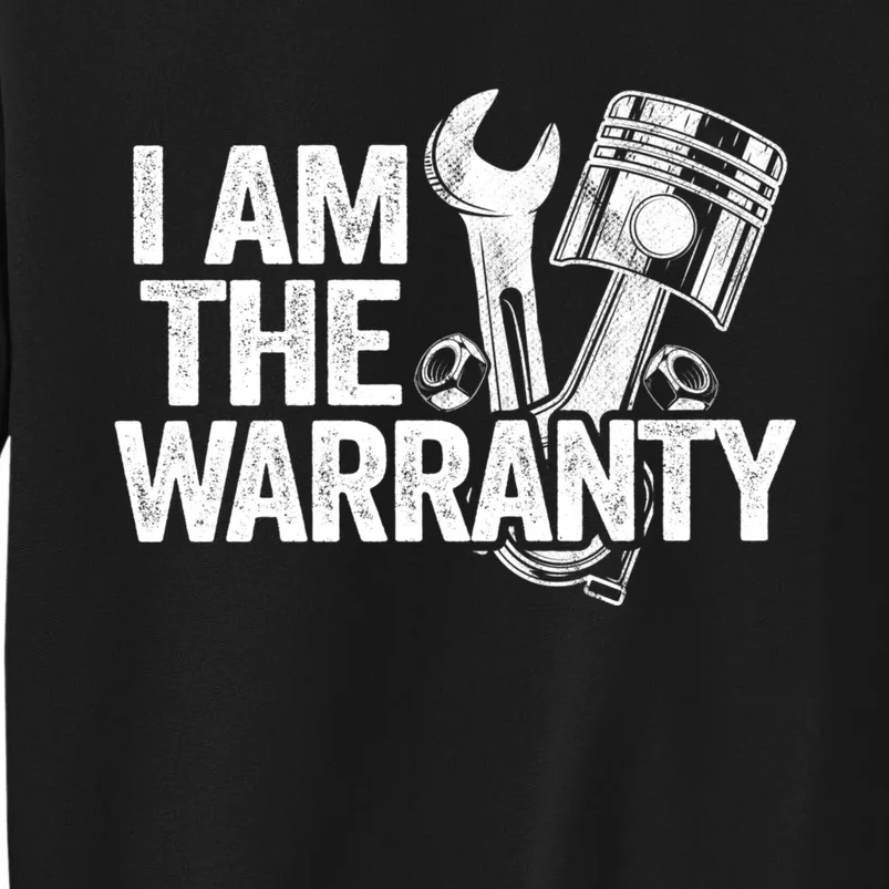 I Am The Warranty Race Car Parts Repair Guy Funny Mechanic Sweatshirt