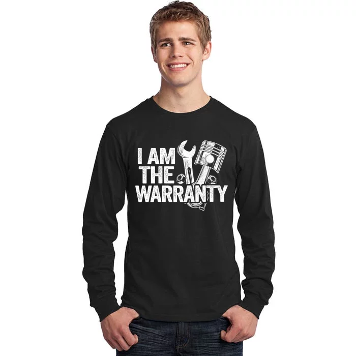 I Am The Warranty Race Car Parts Repair Guy Funny Mechanic Tall Long Sleeve T-Shirt