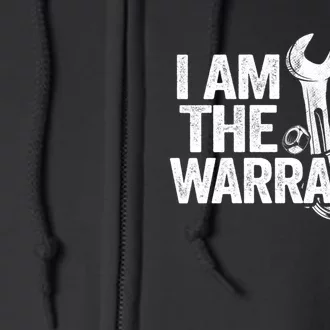 I Am The Warranty Race Car Parts Repair Guy Funny Mechanic Full Zip Hoodie