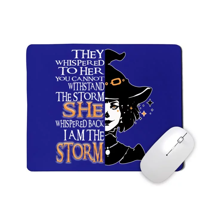 I Am The Storm Halloween Witch Funny Gift Mousepad