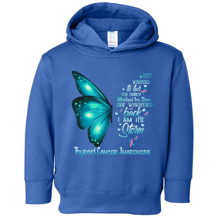 I Am The Storm Thyroid Cancer Awareness Butterfly Gift Toddler Hoodie