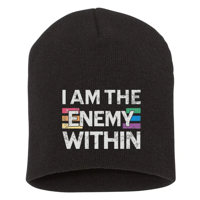 I Am The Enemy Within Lgbt Pride Gay Kamala Harris Merch Short Acrylic Beanie