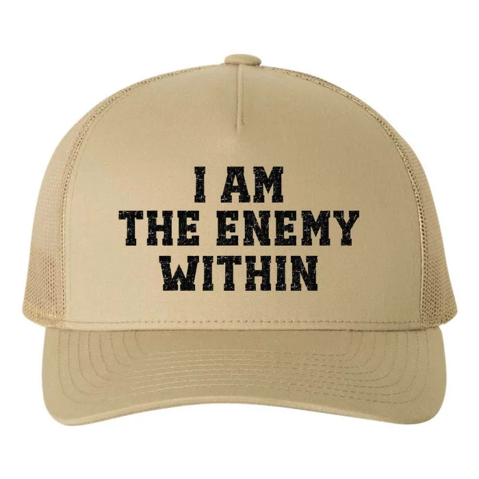 I Am The Enemy Within Kamala Harris Vs Trump Yupoong Adult 5-Panel Trucker Hat