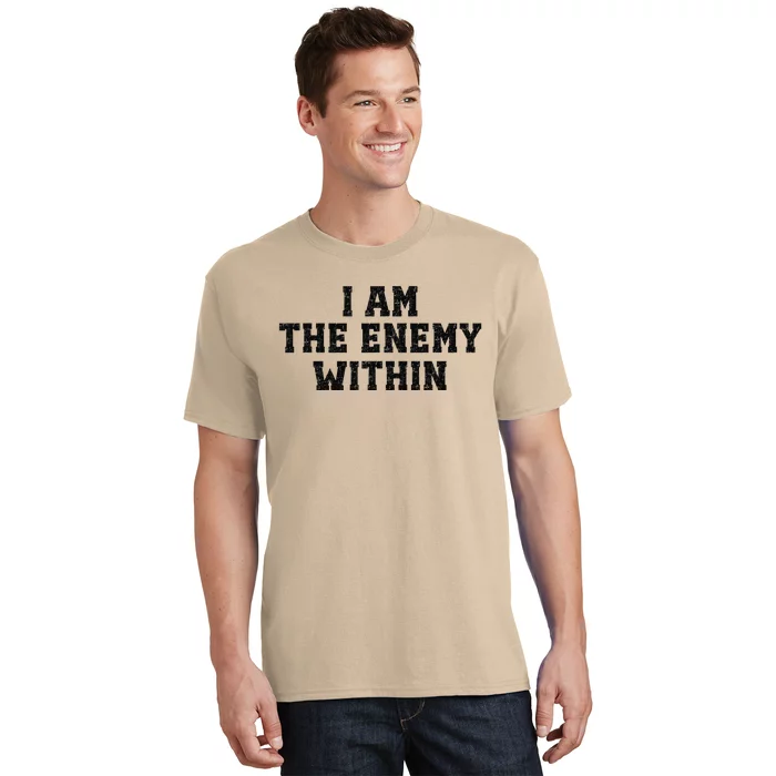 I Am The Enemy Within Kamala Harris Vs Trump T-Shirt