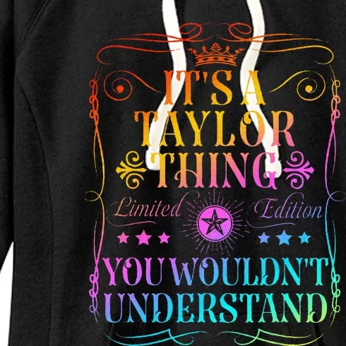 Its A Taylor Thing You Wouldn't Understand Women's Fleece Hoodie