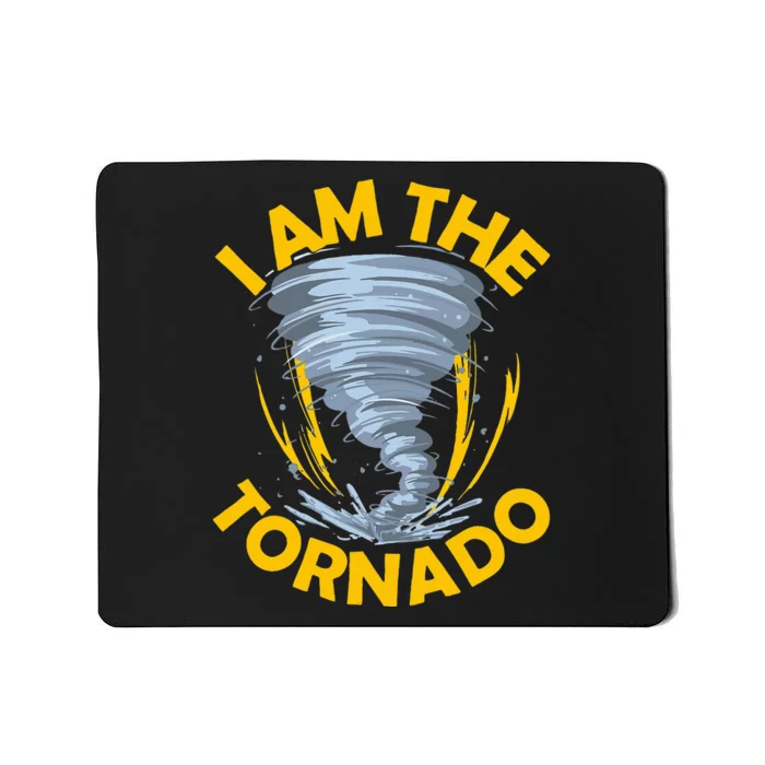 I Am The Storm Twister Tornado Hurricane Meteorologist Mousepad