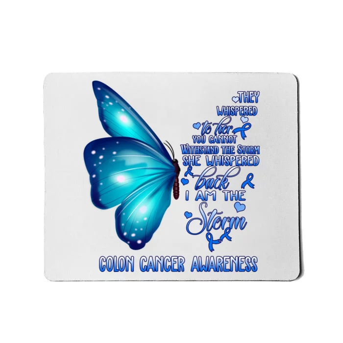 I Am The Storm Colon Cancer Awareness Butterfly Mousepad