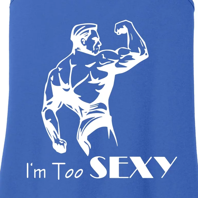 I Am Too Sexy Ladies Essential Tank