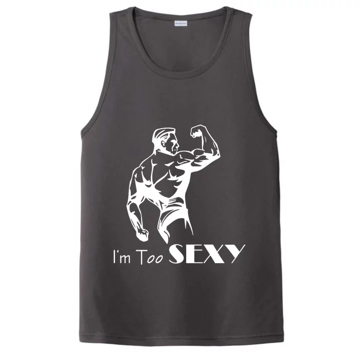 I Am Too Sexy Performance Tank