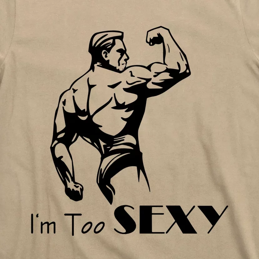 I Am Too Sexy T-Shirt