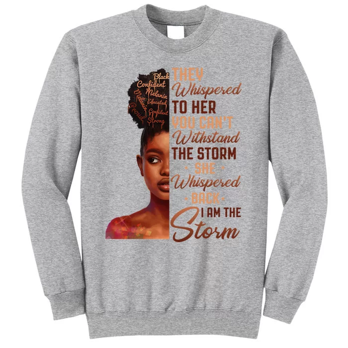 I Am The Storm Black History Month African Woman Afro Tall Sweatshirt